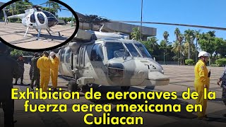 Exhibición de aeronaves de la fuerza aérea mexicana en Culiacan [upl. by Emiaj490]