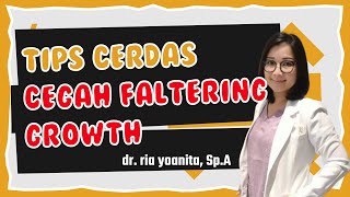 Tips Cerdas Cegah Faltering Growth [upl. by Frulla]