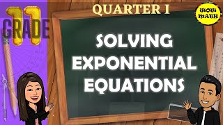 SOLVING EXPONENTIAL EQUATIONS  GRADE 11 GENERAL MATHEMATICS Q1 [upl. by Nomzzaj]