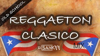 REGGAETON CLASICO  OLD SCHOOL  MIX VOL 1  DJSANKEENYC  DADDY YANKEE  DON OMAR  TONY DIZE [upl. by Havstad]