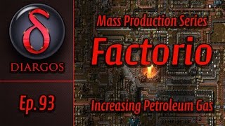 Factorio  Mass Production  Ep 93 Increasing Petroleum Gas [upl. by Lindi]