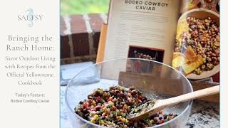 MustTry Rodeo Cowboy Caviar Recipe from the Yellowstone Cookbook [upl. by Jacqui942]