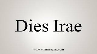 How To Say Dies Irae [upl. by Mather84]