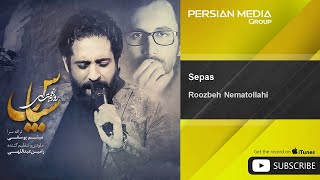 Roozbeh Nematollahi  Sepas  روزبه نعمت الهی  سپاس [upl. by Norahs]