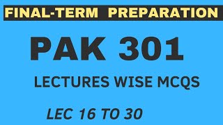 PAK301 finalterm preparations 2024  Part 2  pak301 Finalterm mcqs  lecture 21 to 25  VU Nexus [upl. by Ahsyekal]