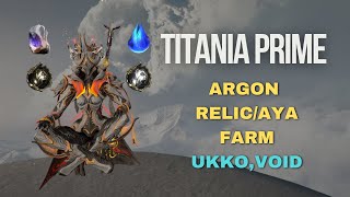 Average Titania Prime Argon Farm at Ukko Void [upl. by Maurise]