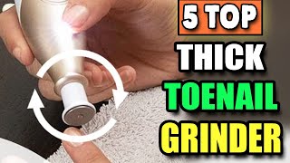 Best Toenail Grinder for Thick Toenails [upl. by Llerrad]