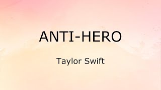 AntiHero Lyrics  Taylor Swift [upl. by Dani]