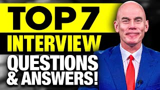 TOP 7 INTERVIEW QUESTIONS amp ANSWERS for 2024 [upl. by Vories]