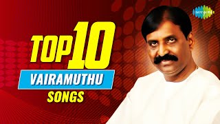 Top 10 Songs of Vairamuthu  Enna Solla Pogirai  Kadhal Sadugudu  Kaattrae En Vaasal [upl. by Seften]