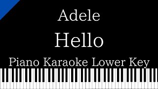 【Piano Karaoke】Hello  Adele【Lower Key】 [upl. by Niwri]