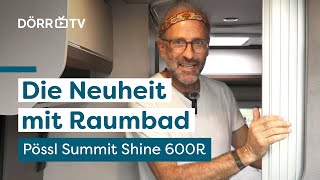 Pössl Summit Shine 600 R  Die Campervan Neuheit 2025 mit Raumbad 🛁 [upl. by Yatzeck313]