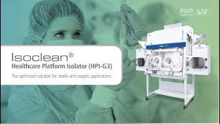 Isoclean® Healthcare Platform Isolator HPIG3  Esco Pharma [upl. by Amo]