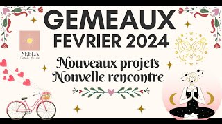 ♊️⭐️❤️GEMEAUX FEVRIER 2024 NOUVEAUX PROJETS NOUVELLE RENCONTRE  gémeaux février2024 guidance [upl. by Kolk]