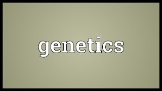 Genetics Meaning [upl. by Pilihp]