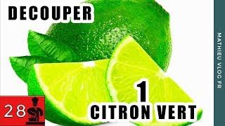 comment decouper un citron vert technique cuisine facile [upl. by Epoh402]