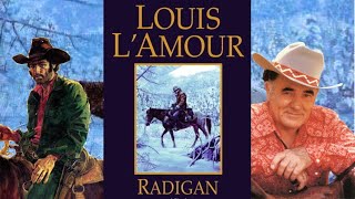 Radigan  Louis LAmour  Mack Makes Audiobooks [upl. by Yessak101]