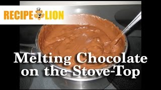 How to Melt Chocolate on the StoveTop [upl. by Yrakaz75]