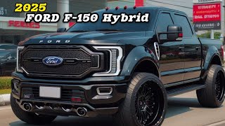 2025 FORD F 150 HYBRID Shocking New Features [upl. by Iram]