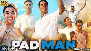 Padman Full Movie  Akshay Kumar  Radhika Apte  Amitabh Bachchan  Review amp Facts HD [upl. by Valerio]