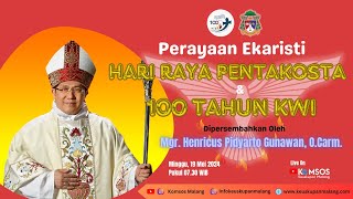 Misa Minggu 19 Mei 2024 pk 0730 WIB  Hari Raya Pentakosta amp Perayaan 100 tahun KWI [upl. by Dnaltroc]