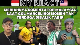 MERIAHNYA KOMENTATOR MALAYSIA SAAT GOL MARCELINO MOMEN TAK TERDUGA DIBALIK TABIR [upl. by Ignatzia321]