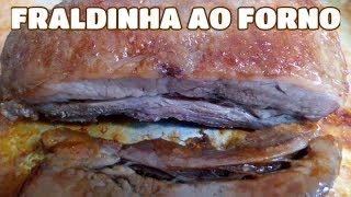 CHURRASCO DE FORNO FRALDINHA AO FORNO COM SABOR DE CHURRASCO [upl. by Norrahc]