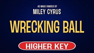 Miley Cyrus  Wrecking Ball  Karaoke Higher Key [upl. by Oakes691]