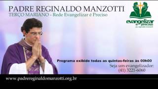 Terço Mariano  QuintaFeira  padre Reginaldo Manzotti [upl. by Drahsir]