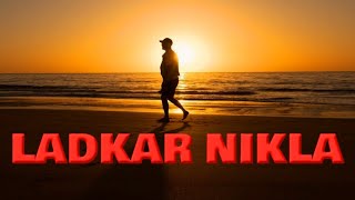 LADKAR NIKLA Ladkar Nikal lets hindi rap song Vish Rajput Musicworldp2q [upl. by Adnwahsat]