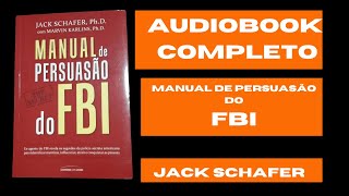 AUDIOBOOK MANUAL DE PERSUASAO DO FBI  COMPLETO [upl. by Thomasin]