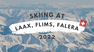 Skiing through Laax Flims amp Falera  Switzerland 2022 [upl. by Corilla]