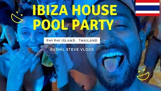 Ibiza house pool party Thailand 🇹🇭  Phi Phi island 🏝️ NIGHTLIFE like never seen before [upl. by Cohette316]