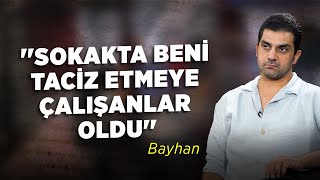 Sokakta Beni Taciz Etmeye Çalışanlar Oldu  Bayhan Gürhan [upl. by Alyak]