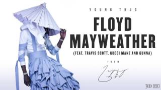 Young Thug  Floyd Mayweather feat Travis Scott Gucci Mane and Gunna Official Audio [upl. by Christoforo971]