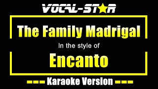 The Family Madrigal  Encanto  Karaoke Song With Lyrics [upl. by Nhguavad]