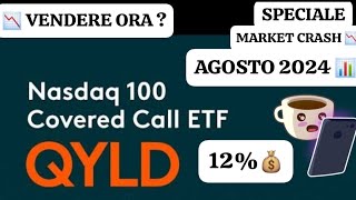 📉😱 ETF QYLD COSA FARE ADESSO  MARKETCRASH AGOSTO 2024 💥📉 dividendi sp500 trading finanza [upl. by Nosnev]