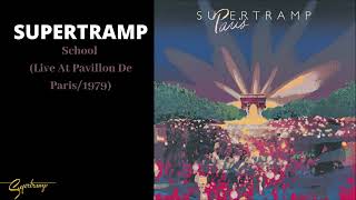 Supertramp  School Live At Pavillon De Paris1979 Audio [upl. by Yelyak]