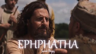 Ephphatha  Original Christian song by Sarah Begaj  The deaf and mute man healed Mark 7 [upl. by Ellebana]