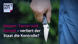 Messer Terror und Gewalt  verliert der Staat die Kontrolle  Fakt ist  MDR [upl. by Abihsot802]