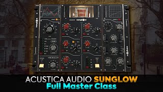 Acustica Audio Sunglow Master Class  Trailer amp Introduction [upl. by Pollitt]