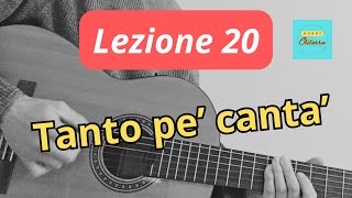 Lezione 20  CHITARRA corso principianti  Tanto Pe Canta  PDF testoaccordi e accento veneto [upl. by Creamer244]