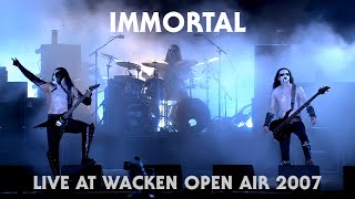 IMMORTAL  Live At Wacken Open Air 2007 HQ version [upl. by Winnick]