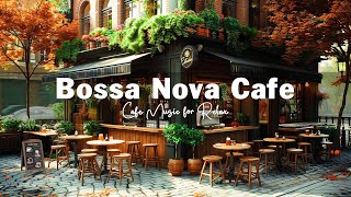 Smooth Bossa Nova Jazz in Coffee Shop Ambience ☕ Positive Bossa Nova Jazz Music for Relax Good Mood [upl. by Yllatan974]