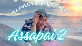 𝐀𝐬𝐬𝐚𝐩𝐚𝐢 𝟐  𝐌𝐚𝐱𝐰𝐞𝐥 𝐅𝐫𝐚𝐧𝐤𝐥𝐢𝐧 𝐒𝐚𝐫𝐚𝐧  Official MV   Lagu iban baru 2024 [upl. by Berfield901]