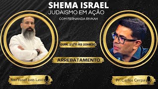 DEBATE ARREBATAMENTO  PODCAST SHEMÁ ISRAEL [upl. by Atekin]