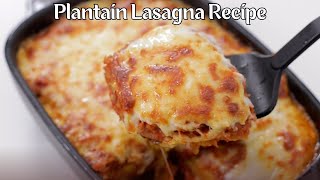 How to make Plantain Lasagna Delicious Plantain Recipe [upl. by Bedell]