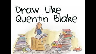 How To Draw Like Quentin Blake  Roald Dahl Day [upl. by Sulrac]