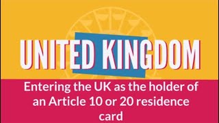 Entering the UK as the holder of an Article 10 or 20 residence card [upl. by Dwight]