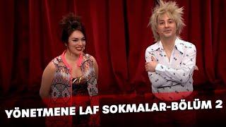 Yönetmene Laf Sokmalar  Bölüm 2 [upl. by Nesline]